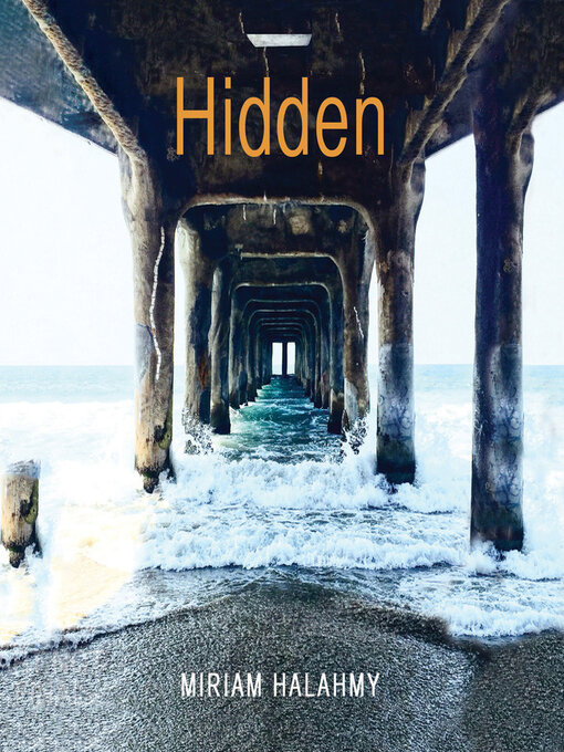 Title details for Hidden by Miriam Halahmy - Available